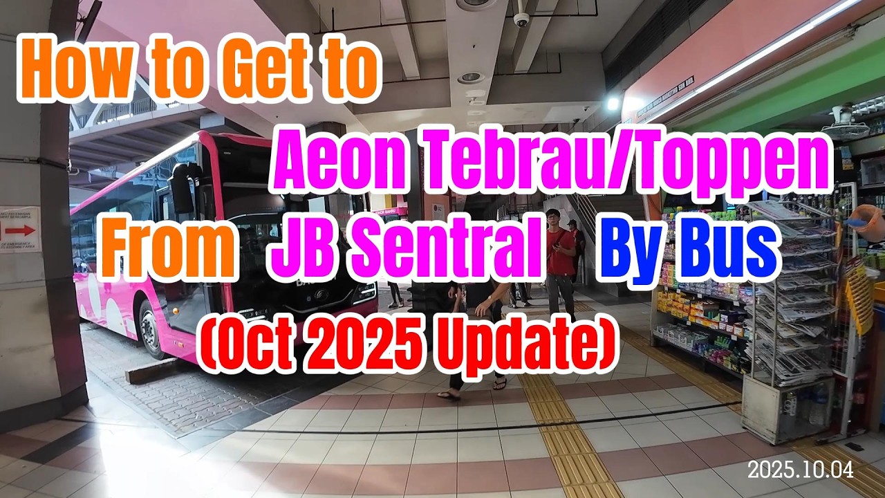 How to Get to Aeon Tebrau Toppen from JB Sentral by Bus (Oct 2025 Update)怎么从新山中央车站坐巴士到永旺地不老商场/宜家