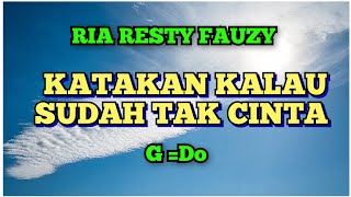 Download Lagu Katakan Kalau Sudah Tak Cinta - Ria Resty Fauzy - Karaoke Nostalgia  MP3