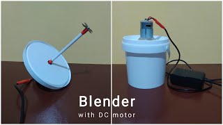 how to make a mini blender with DC motor / كيفية صنع خلاط صغير بمحرك كهربائي صغير