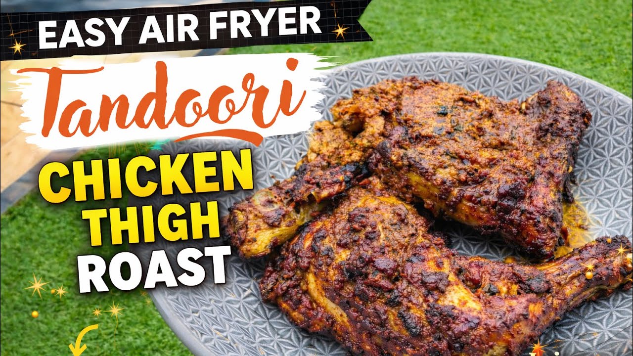 Airfried Chicken Thigh Roast🍗 – Juicy, Tender & Guilt-Free! | No Oil Tandoori Style🔥