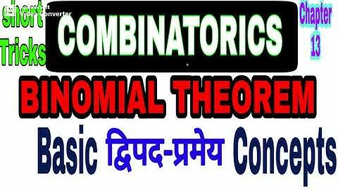 COMBINATORICS / BINOMIAL THEOREM / SHORT TRICKS / FULL BASIC CONCEPTS / TGT AND PGT