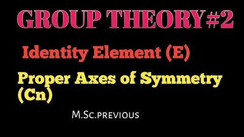 Identity Element & Proper Axes of Symmetry@NOBLECHEMISTRY