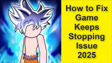 How to Fix Stickman Warriors Game Keeps Stopping Issue 2025