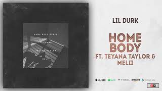 Lil Durk - Home Body (Remix) Ft. Teyana Taylor & Melii