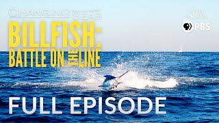 Billfish: Battle on the Line? - Full Episode