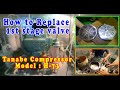 How to Replace 1st stage suction and delivery valve Tanabe compressor