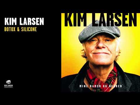 Kim Larsen - Botox og Silicone (Officiel Audio Video)