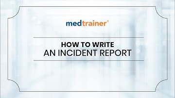 How to Write an Incident Report
