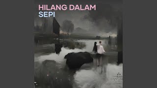 Download Lagu Hilang Dalam Sepi MP3