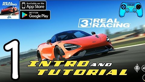 Real Racing 3 | Intro And Tutorial | Part 1 | Android iOS Gameplay Walkthrough