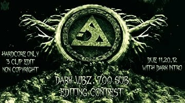 DarK Vibz | 700 Subscriber Editing Contest!