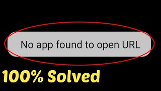 How To Fix No App Found To Open URL Error || How To Solve No App Found To Open URL Android screenshot 4