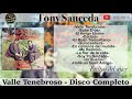 Tony sauceda valle tenebroso disco completo xitos del ayer