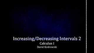 Finding Increasing and Decreasing Intervals 2
