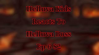 Helluva Kids Reacts to Helluva Boss Season 2 Episode 6 (Fizzaozzie Ship Child)