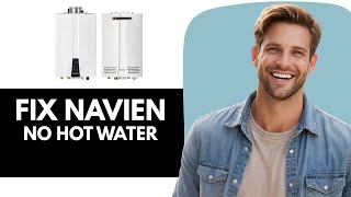 How to Fix Navien Tankless Water Heater Code E110