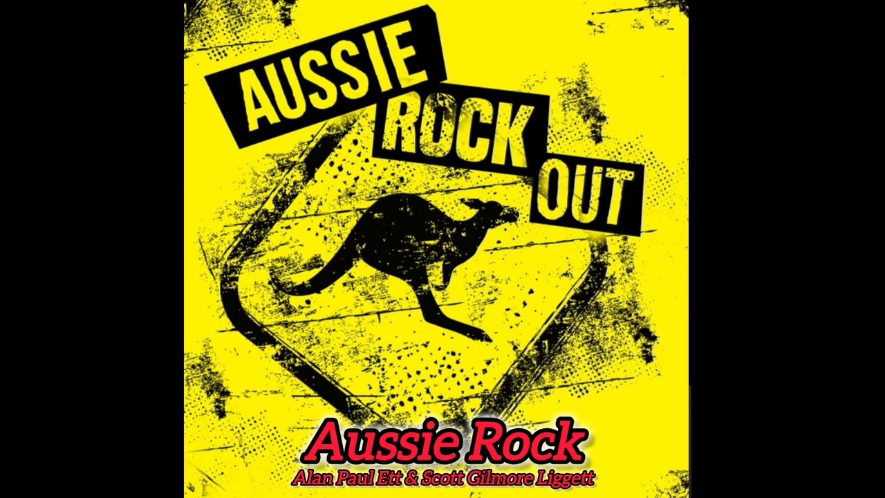 Alan Paul Ett & Scott Gilmore Liggett - Aussie Rock