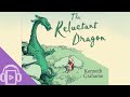 The Reluctant Dragon by Grahame, Kenneth (full Audiobook english)