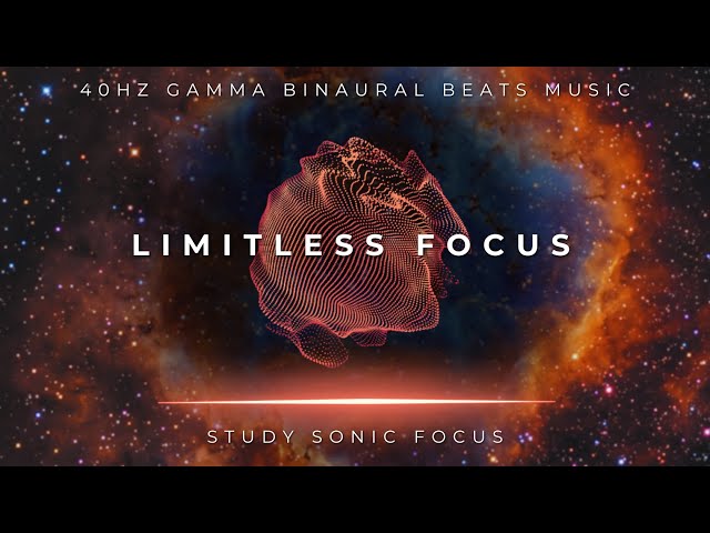 Limitless Focus - 40Hz Gamma Binaural Beats, Brainwave Music for Super Concentration and Focus class=