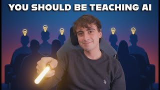 You Should Be Teaching AI