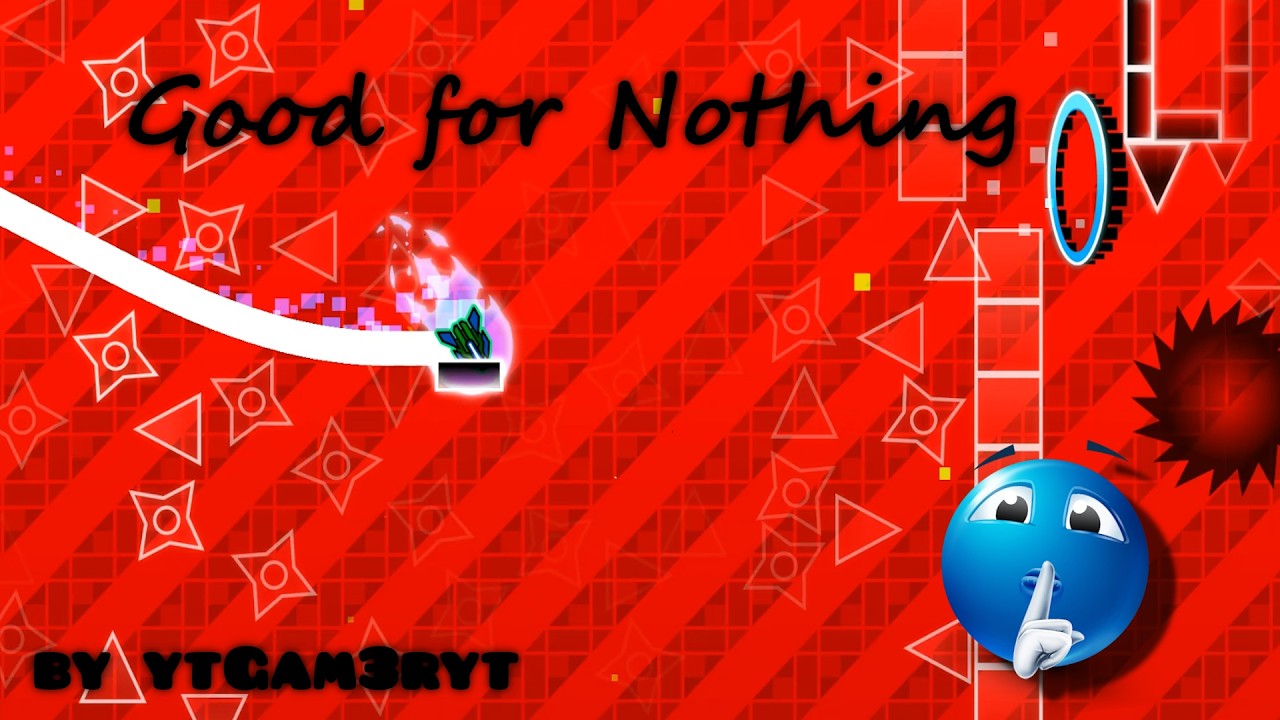 Good For Nothing by Me | Geometry Dash Impossible Layout - YouTube