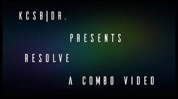 Resolve - A Project M Combo Video