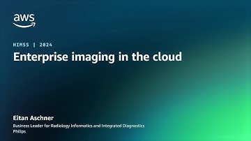 Enterprise imaging in the cloud | AWS Events