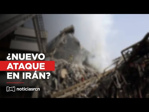 ¿Nuevo ataque en Irán?