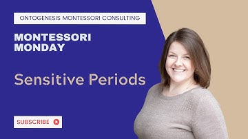 Montessori Monday-Sensitive periods
