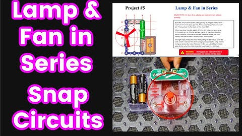 Snap Circuits Kit || Lamp & Fan in Series || Science for kids