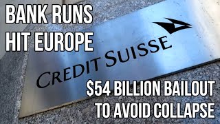 BANK RUNS - Credit Suisse Needs $54 Billion BAILOUT to Avoid Collapse as Cash Crisis Hit Europe
