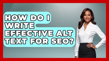 How Do I Write Effective Alt Text For SEO? - Graphic Design Nerd