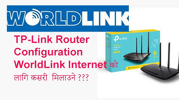 How to Configure TP Link router configuration for Worldlink Internet 2020?Worldlink wifi काे setting