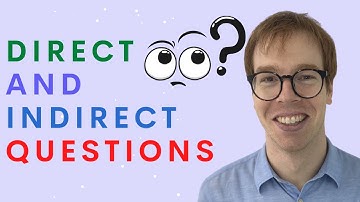Direct and Indirect Questions: Be Polite!