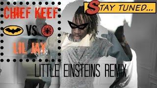 Chief Keef vs Lil Jay - Little Einsteins Remix @Swerve @Sorryfortheweight