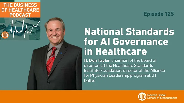 The Business of Healthcare Podcast, Episode 125: National Standards for AI Governance in...