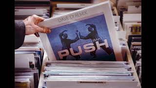 Shaun Baker - Push! (Dave´D! Remix)