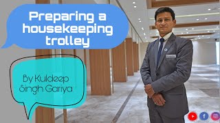 Preparing a Housekeeping Trolley | Room attendant trolley | Housekeeping | hospitality