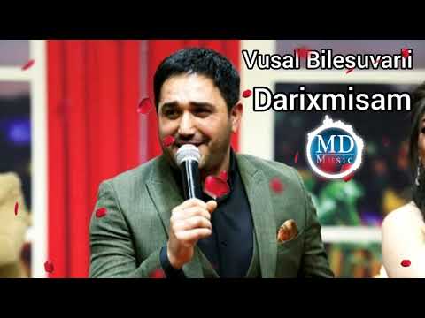 Vusal Bilesuvarli - Darixmisam | Azeri Music [OFFICIAL]