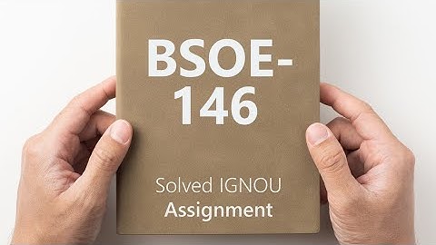 BSOE-146 solved assignment 2024-25 || BSOE-146 solved assignment 2025 || BSOE-146 assignment