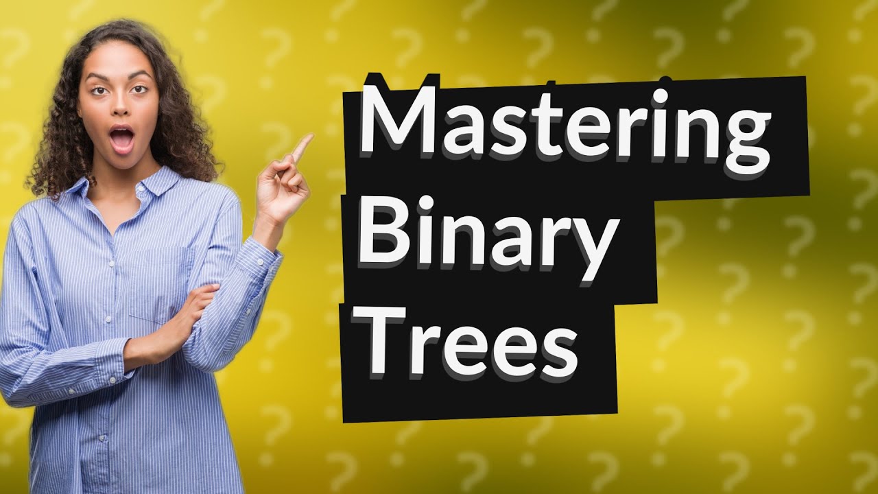 How Can I Understand Binary Trees in Data Structures? - YouTube
