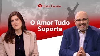 O Amor Tudo Suporta