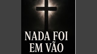 Famous Nada Foi em Vâo Net Worth