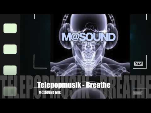Telepopmusik   Breathe M@SOUND MIX