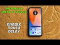 How to enable touch delay Motorola Moto G Stylus