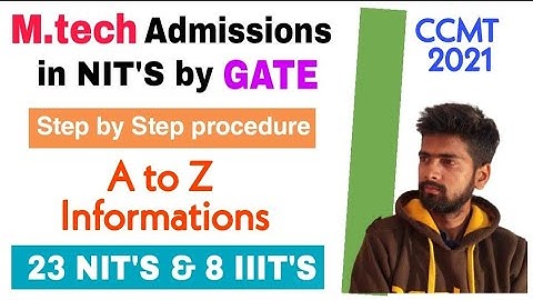 CCMT 2021 - Mtech Admissions in NIT | Gate Score cutoff for NIT | Procedures & all #ccmt #gate2021