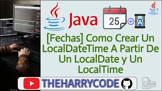 Curso de Java | Fechas | Como Crear Un LocalDateTime A Partir De Un LocalDate y Un LocalTime Profile