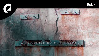 Lama House - By the Border