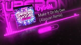 Dy5oN - Make It On My Own (Alaguan Remix)