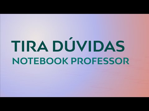 TIRANDO DÚVIDAS - DISTRIBUIÇÃO DE NOTEBOOKS PARA PROFESSORES - 22/06/2022
